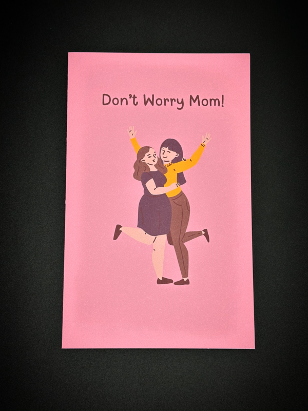 Pink card with two women saying "Don't worry mom!"