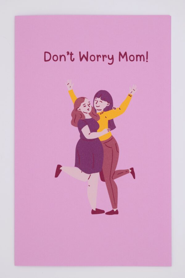 Two women hug and say, "Don't worry Mom!"