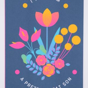 Card with flowers saying "I think I'm a pretty great son"