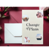 Change of plans announcement card.