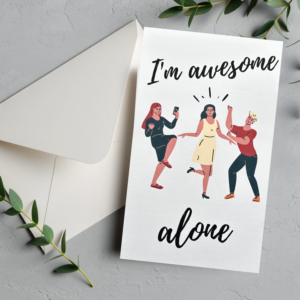 Card with people saying "I'm awesome alone"