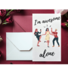 Card with "I'm awesome alone" text.