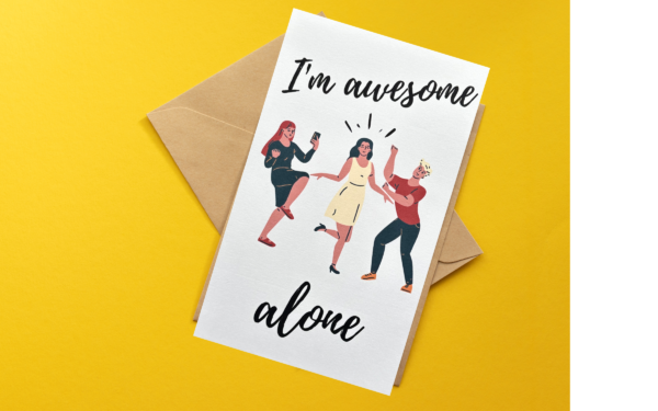 Card with "I'm awesome alone" text.